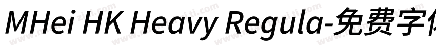 MHei HK Heavy Regula字体转换